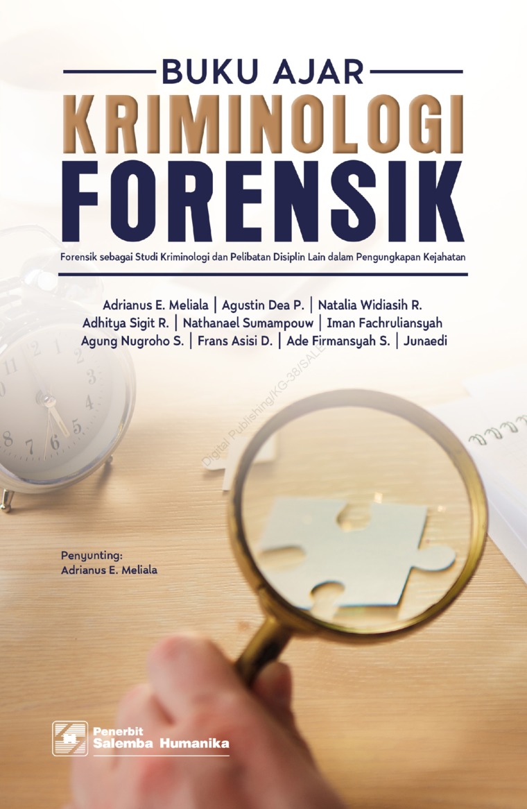 Buku ajar kriminologi forensik :  forensik sebagai studi kriminologi dan pelibatan disiplin lain dalam pengungkapan kejahatan