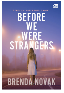 Sebelum kau asing bagiku = before we were strangers