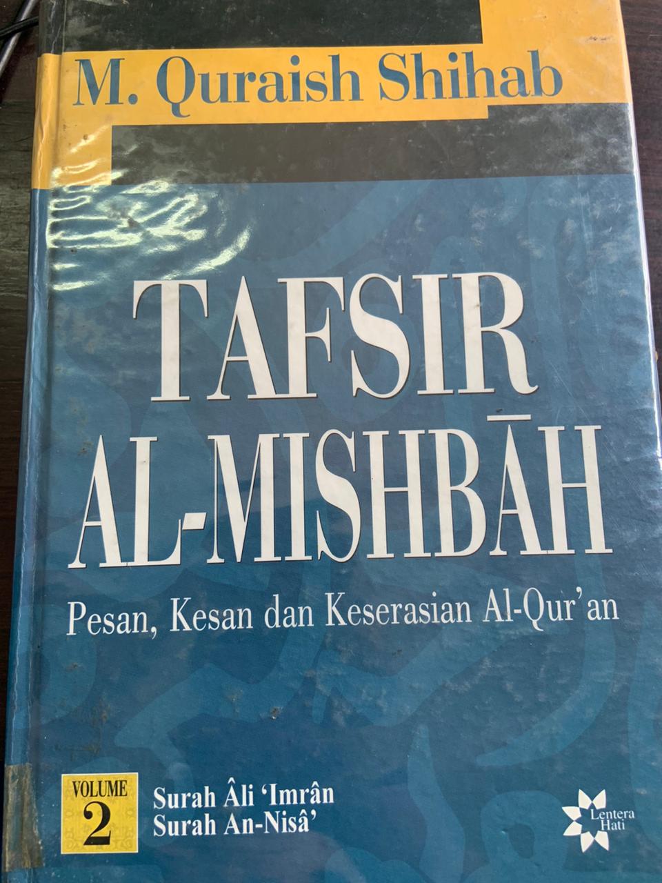 Tafsir al-mishbah . :  Pesan,kesan dan keserasian al-qur'an (surah ali imran dan surah an-nisa ) vol. 2