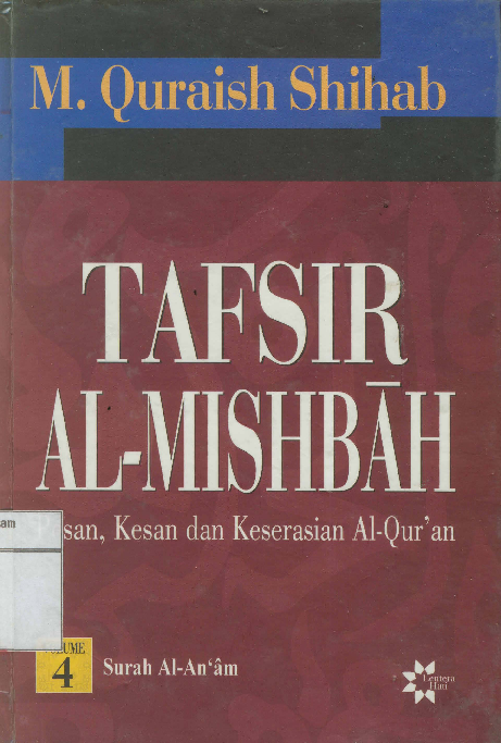 Tafsir al-mishbah :  Pesan,kesan dan keserasian al-qur'an ( surah al-an'am ) vol. 4