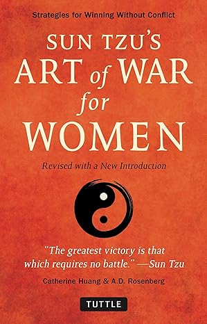 Sun Tzu's art of war for women :  strategies for winning without conflict