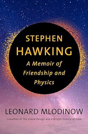 Stephen Hawking :  a memoir of friendship and physics