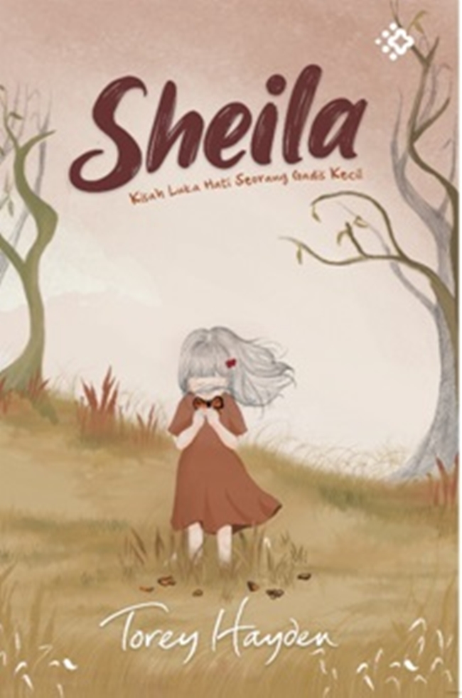 Sheila :  kisah luka hati seorang gadis kecil