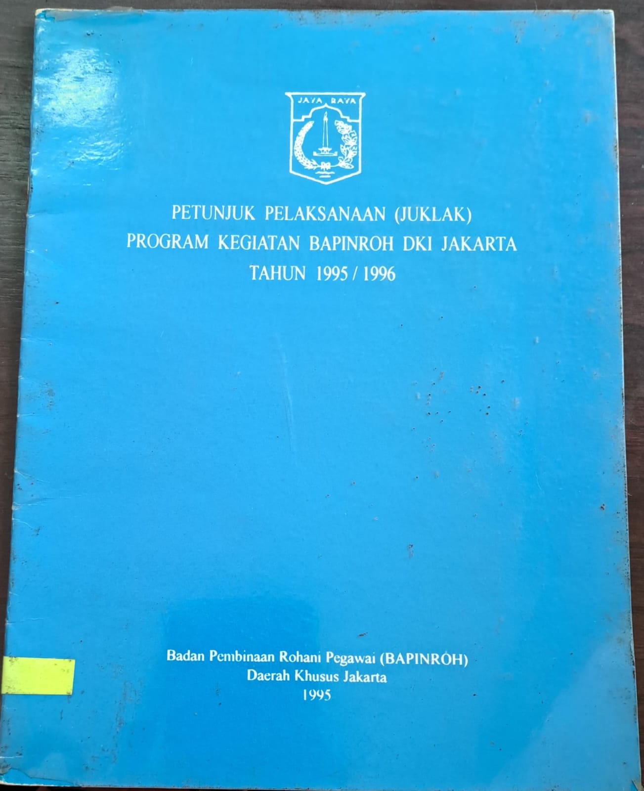 Petunjuk pelaksanaa ( juklak ) :  Program kegiatan BAPINROH DKI Jakarta tahun 1995/1996