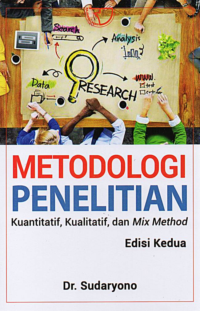 Metodologi penelitian :  kuantitatif, kualitatif, dan mix method edisi kedua