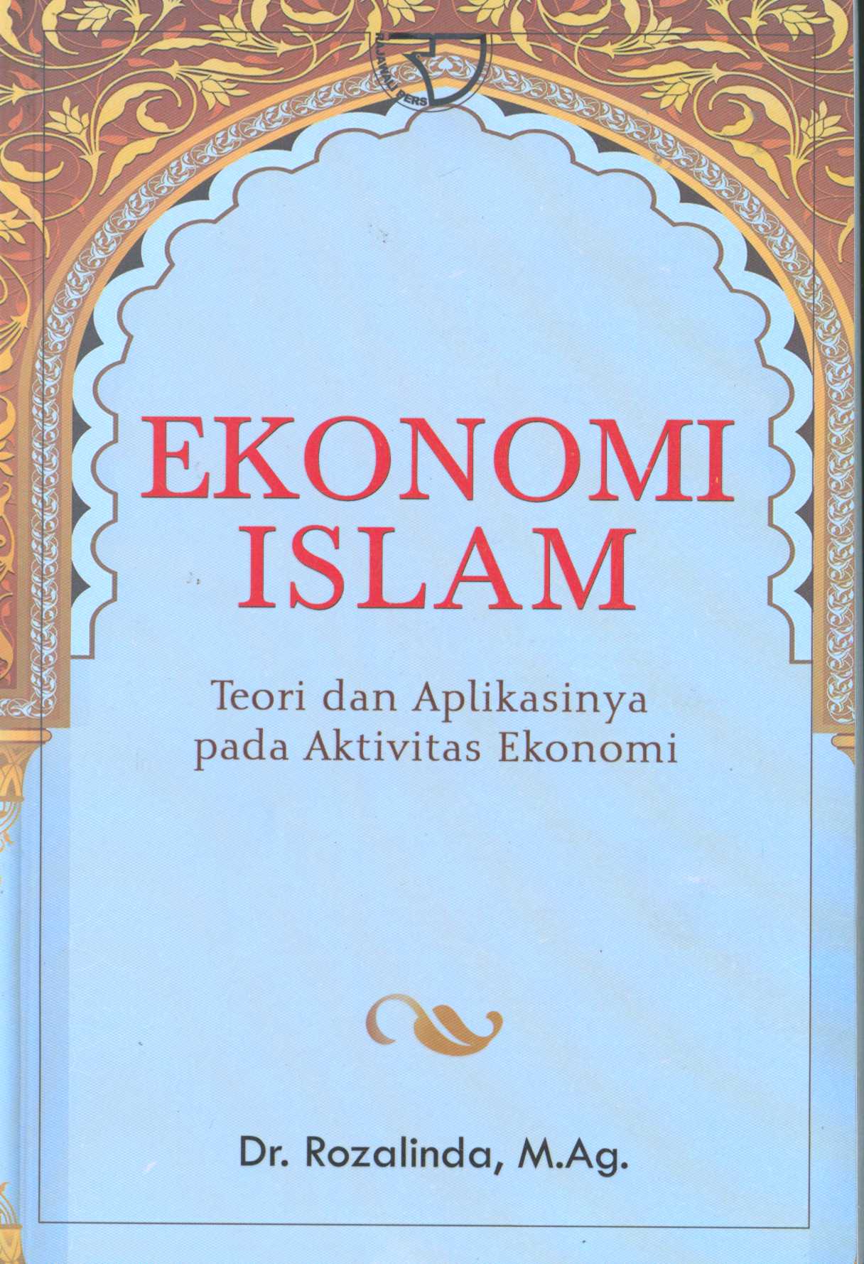 Ekonomi Islam :  teori dan aplikasinya pada aktivitas ekonomi