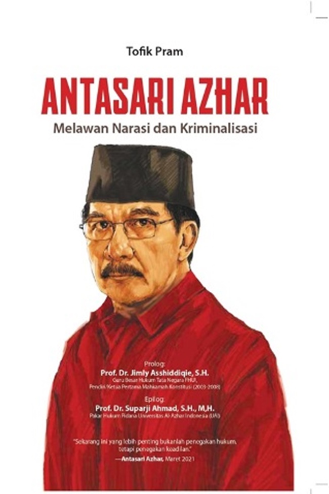 Antasari Azhar : melawan narasi dan kriminalisasi