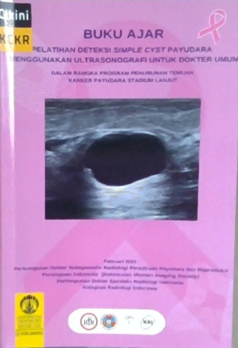 Buku ajar pelatihan deteksi simple CYST payudara menggunakan ultrasonografi untuk dokter umum