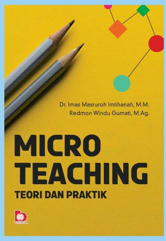 Micro teaching :  teori dan praktik