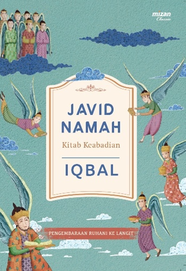 Javid namah (kitab keabadian) : pengembaraan ruhani ke langit