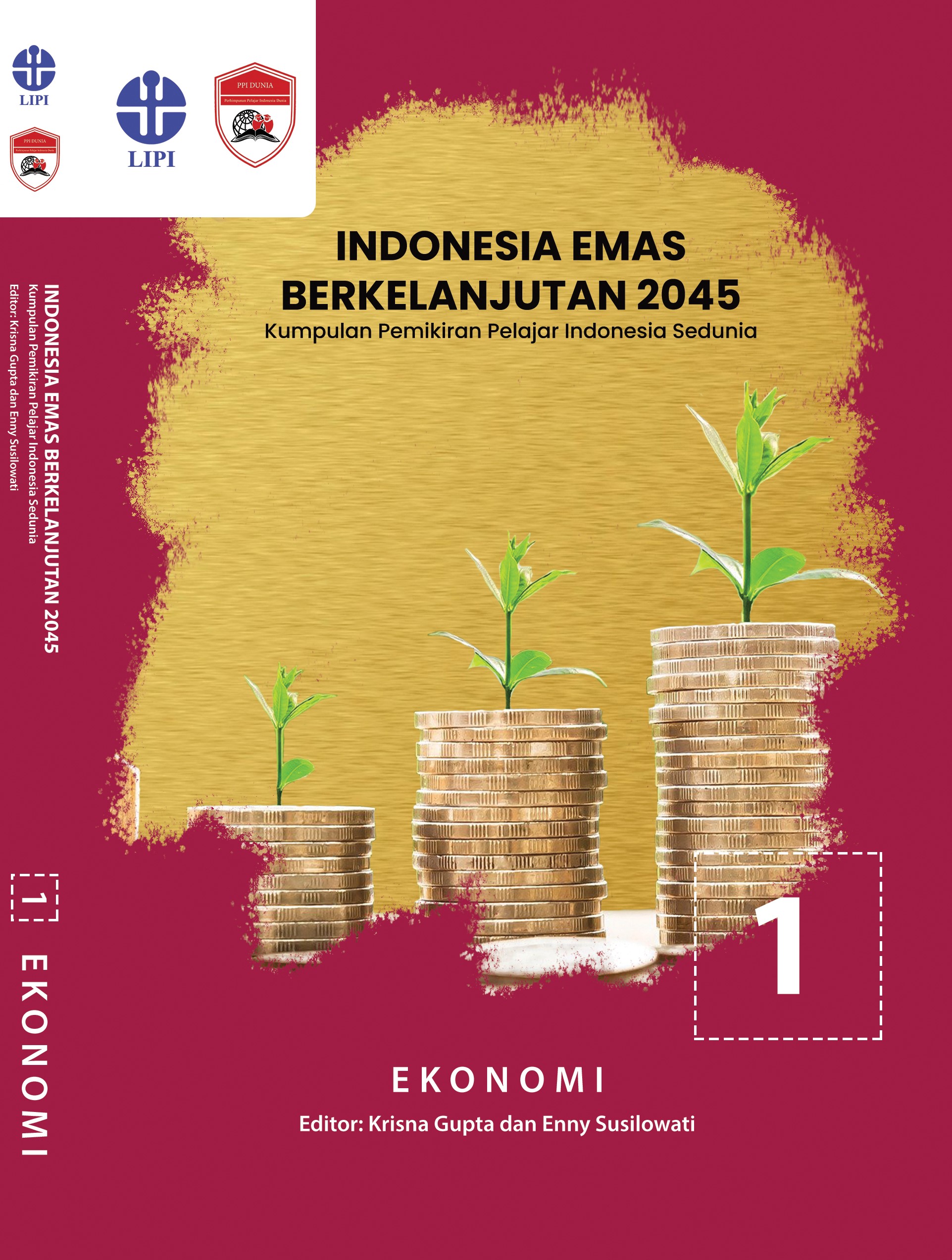 Indonesia emas berkelanjutan 2045 : kumpulan pemikiran pelajar Indonesia sedunia seri 1 ekonomi