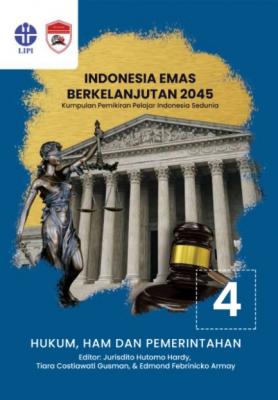 Indonesia emas berkelanjutan 2045 : kumpulan pemikiran pelajar Indonesia sedunia seri 4 hukum, ham, dan pemerintahan
