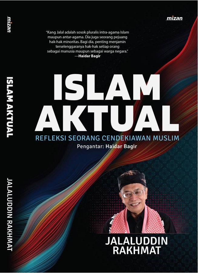 Islam aktual :  refleksi seorang cendekiawan muslim