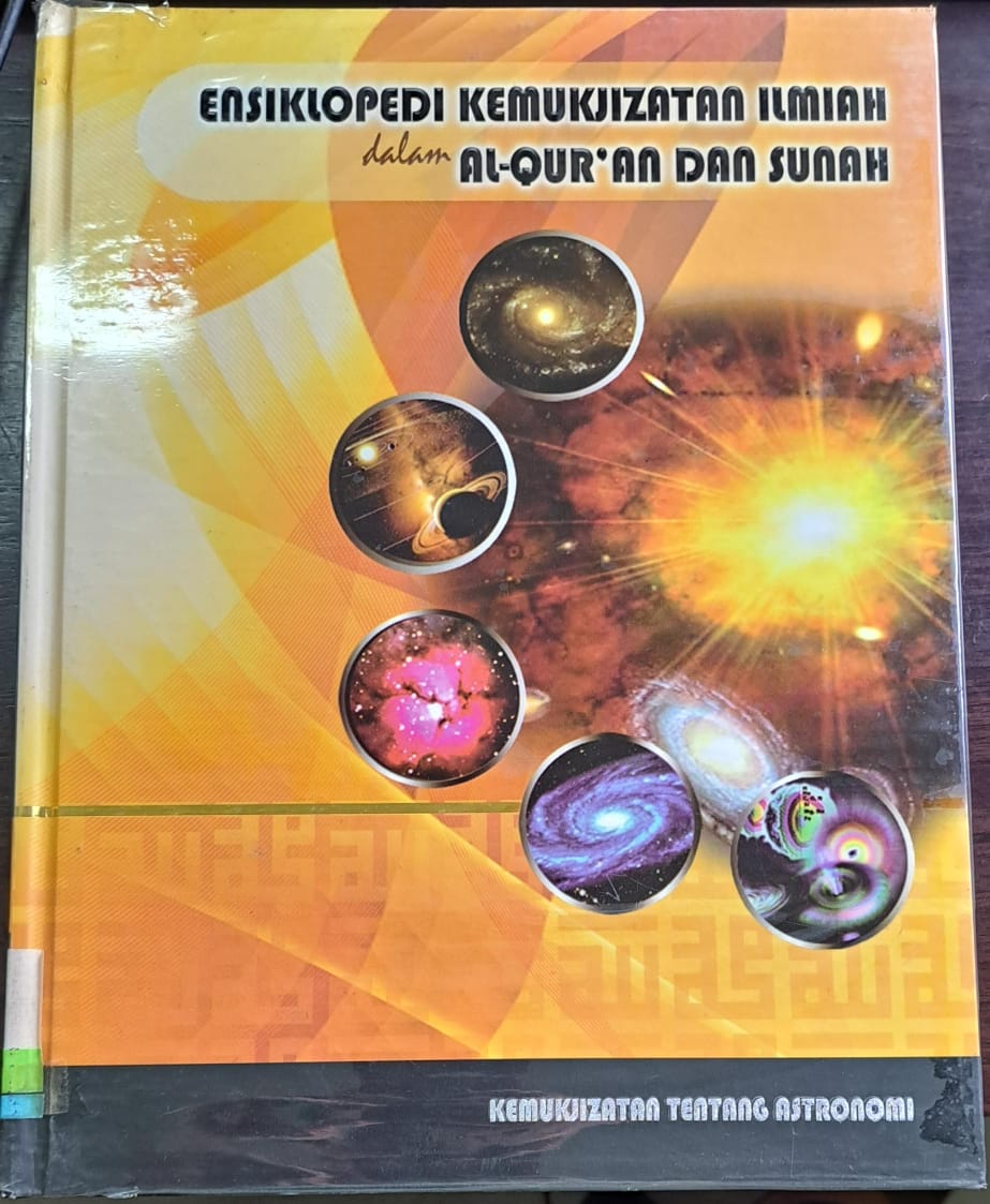 Ensiklopedi kemukjizatan ilmiah dalam al-qur'an dan sunnah '4' :  Kemukjizatan tentang astronomi