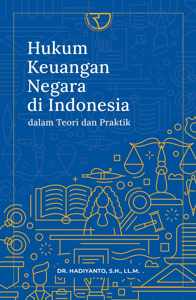 Hukum keuangan negara di Indonesia :  dalam teori dan praktik