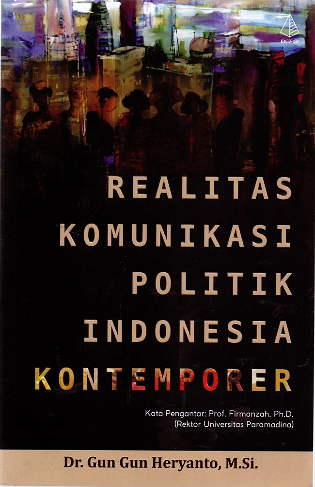 Realitas komunikasi politik Indonesia kontemporer