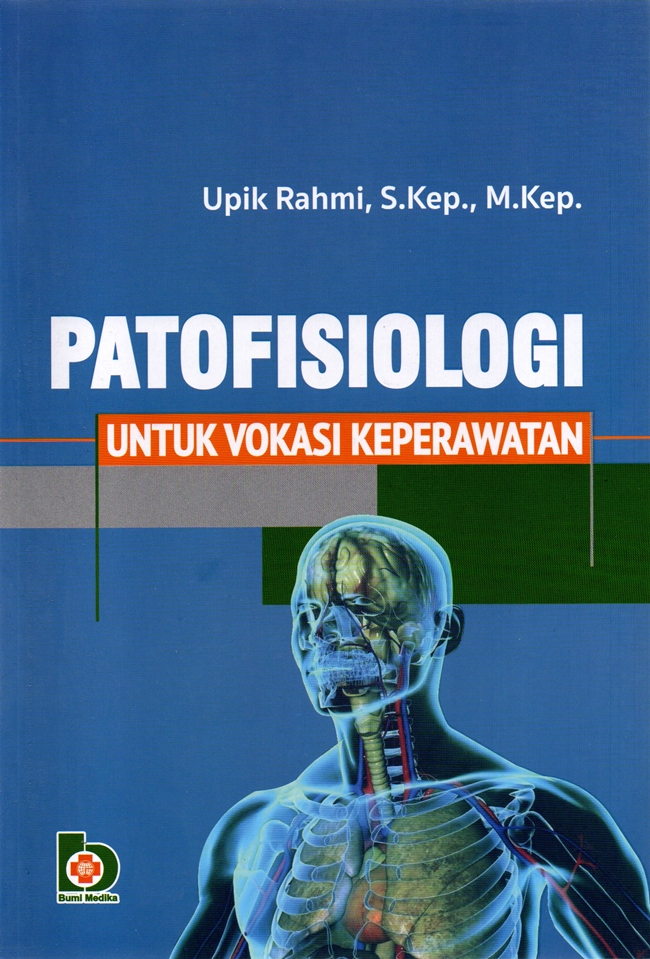 Patofisiologi :  untuk vokasi keperawatan