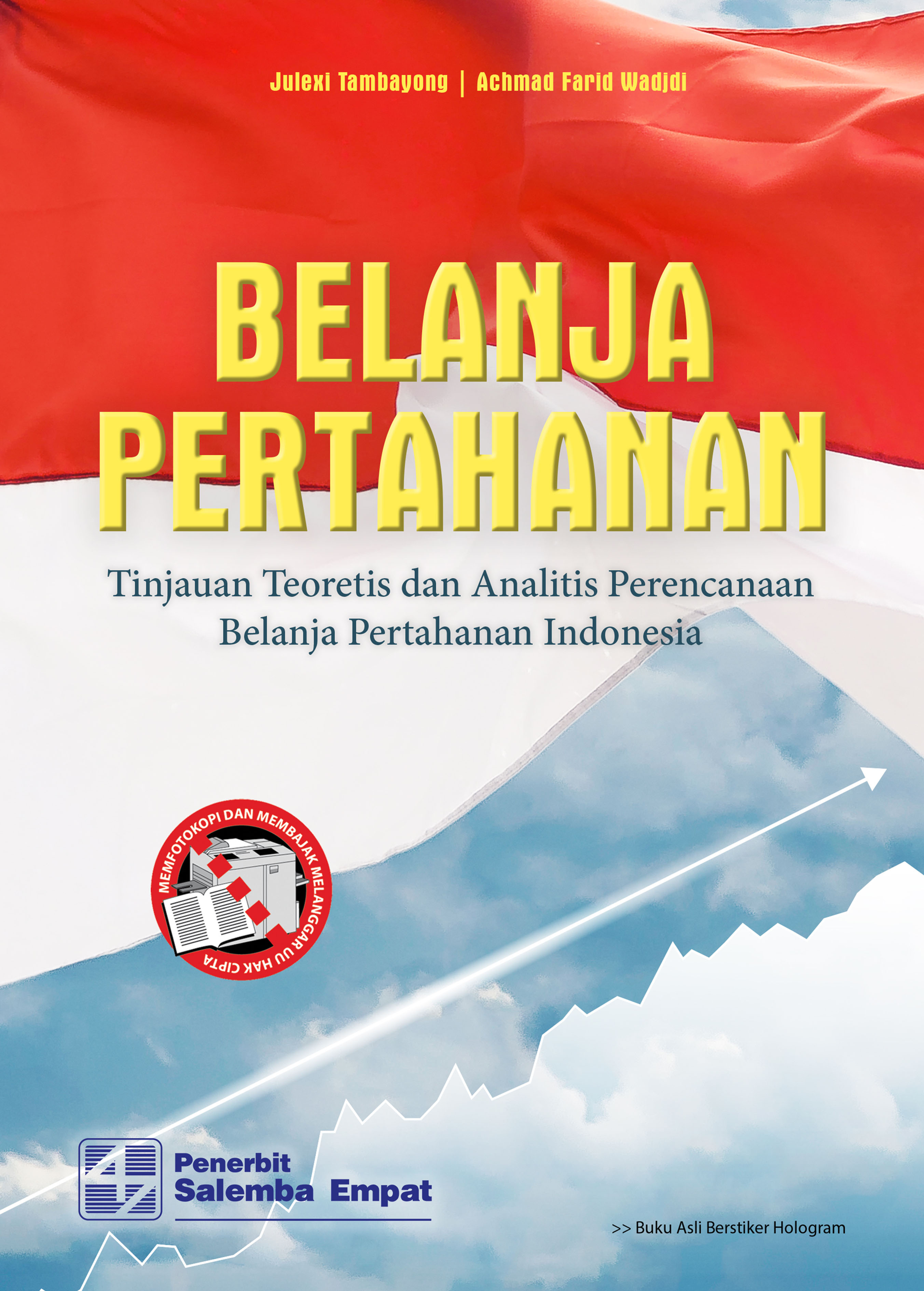 Belanja pertahanan :  tinjauan teoretis dan analitis perencanaan belanja pertahanan Indonesia