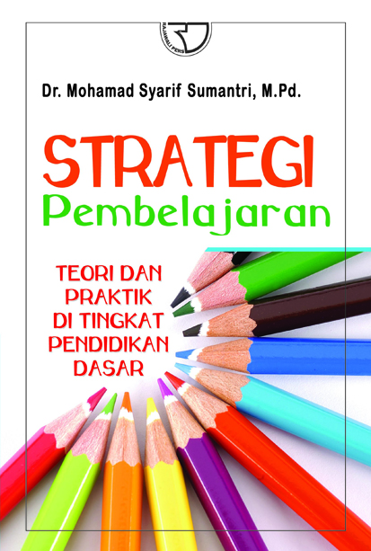 Strategi pembelajaran :  teori dan praktik di tingkat pendidikan dasar