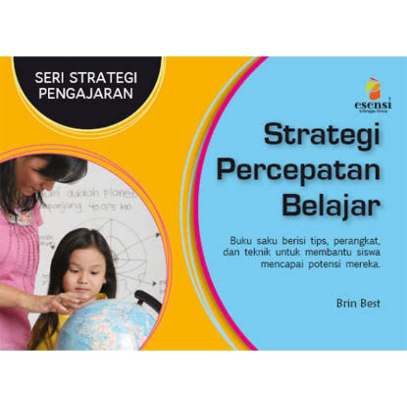 Strategi Percepatan Belajar :  Seri Strategi Pengajaran