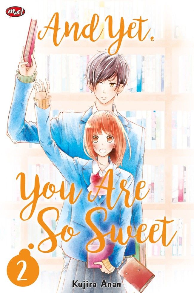 And yet, you are so sweet vol. 2