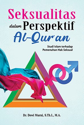 Seksualitas dalam perspektif Al-Qur'an :  studi Islam terhadap pemenuhan hak seksual