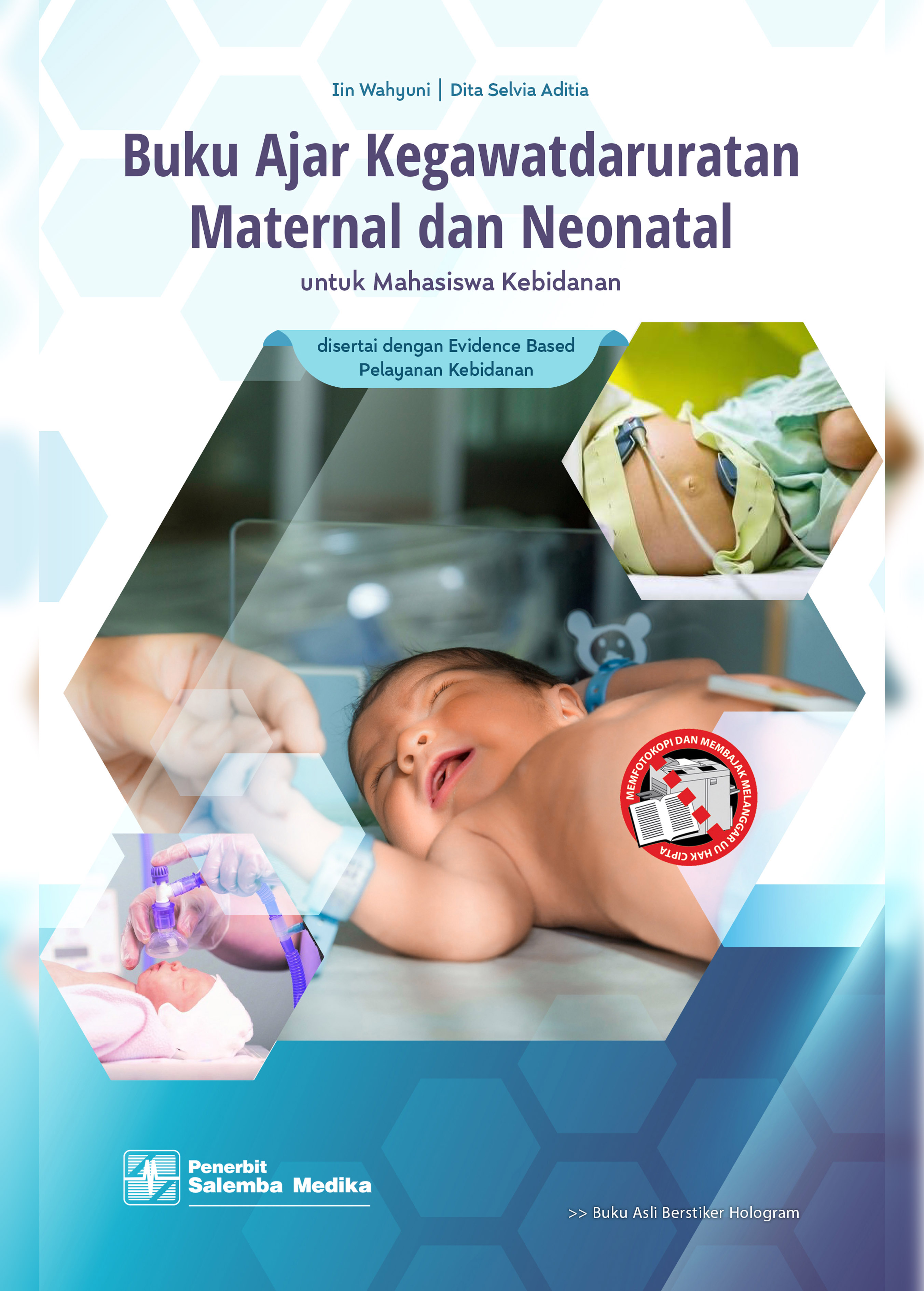 Buku ajar kegawatdaruratan maternal dan neonatal untuk mahasiswa kebidanan :  disertai dengan evidence based pelayanan kebidanan