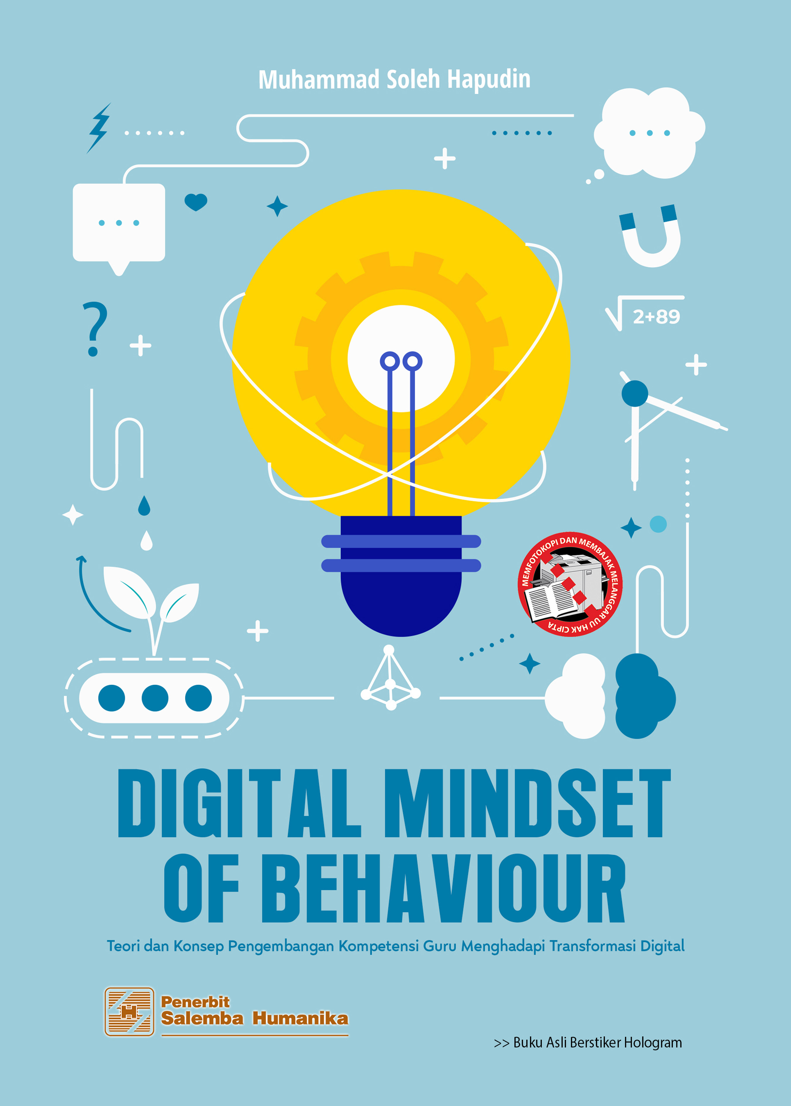 Digital mindset of behaviour :  teori dan konsep pengembangan kompetensi guru