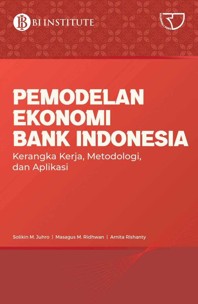 Pemodelan ekonomi bank indonesia :  kerangka kerja, metodologi, dan aplikasi