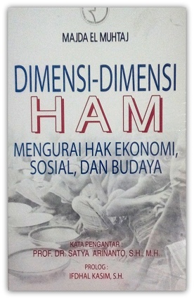 Dimensi-dimensi HAM :  mengurai hak ekonomi, sosial, dan budaya