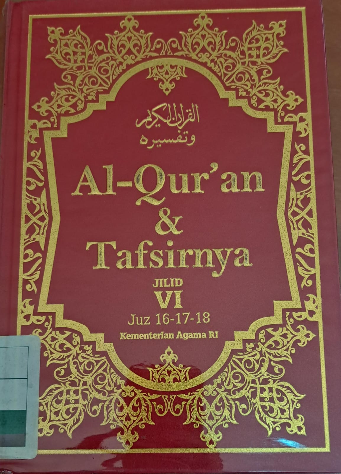 Al-qur'an & tafsirnya jilid VI :  Juz 16-17-18