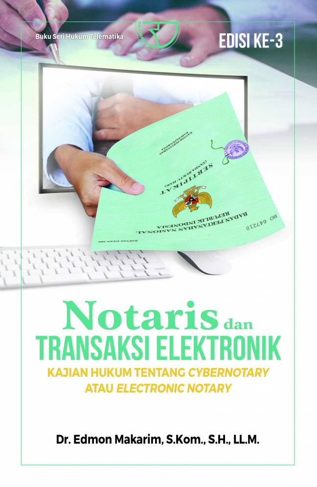 Notaris dan transaksi elektronik, kajian hukum tentang cyber notary atau electronic notary