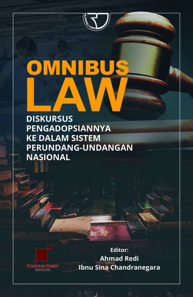 Omnibus law :  diskursus pengadopsiannya ke dalam sistem perundang-undangan nasional