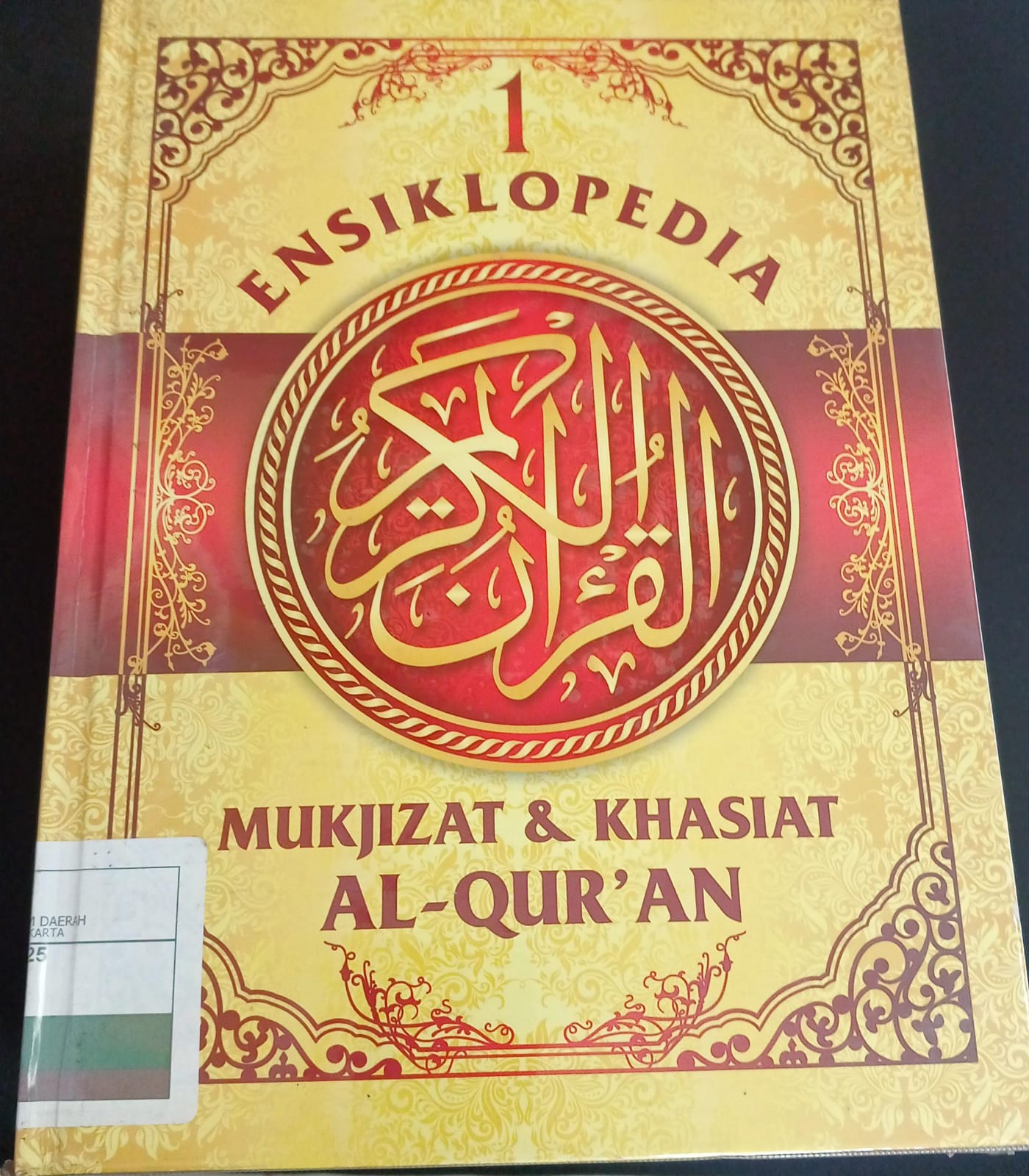 Ensiklopedia mukjizat dan khasiat al-qur'an jilid 1