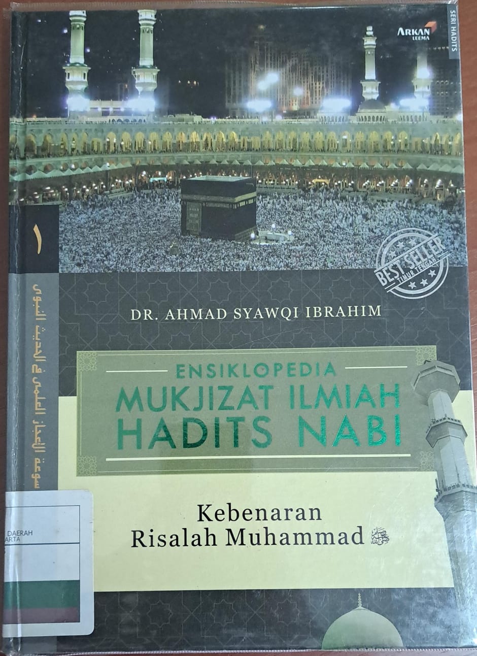Ensiklopedia mukjizat ilmiah hadits nabi jilid 1 :  Kebenaran risalah Muhammad