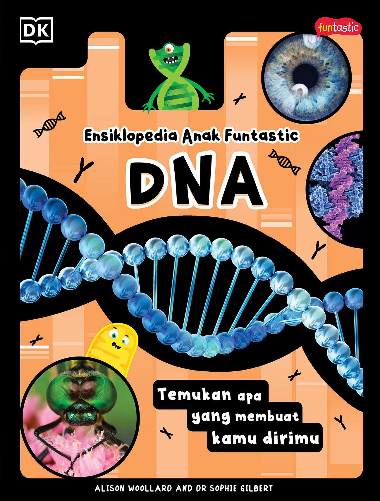 Ensiklopedia anak funtastic DNA :  temukan apa yang membuat kamu dirimu