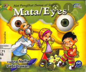 Mata = Eyes :  Alat penglihat ( Sense Of Sight )