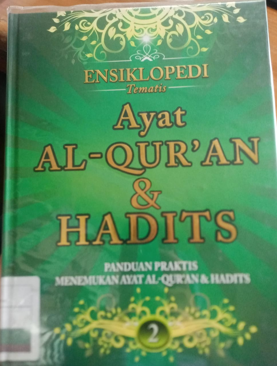Ensiklopedi tematis ayat al-qur'an dan hadits jilid 2 :  Panduan praktis menemukan ayat al-qur'an & hadits