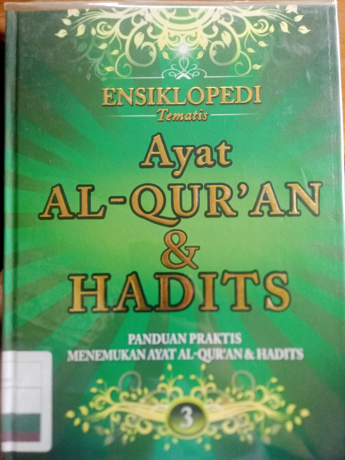 Ensiklopedi tematis ayat al-qur'an dan hadits  jilid 3 :  Panduan praktis menemukan ayat al-qur'an & hadits