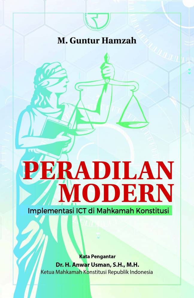 Peradilan modern :  implementasi ICT di Mahkamah Konstitusi