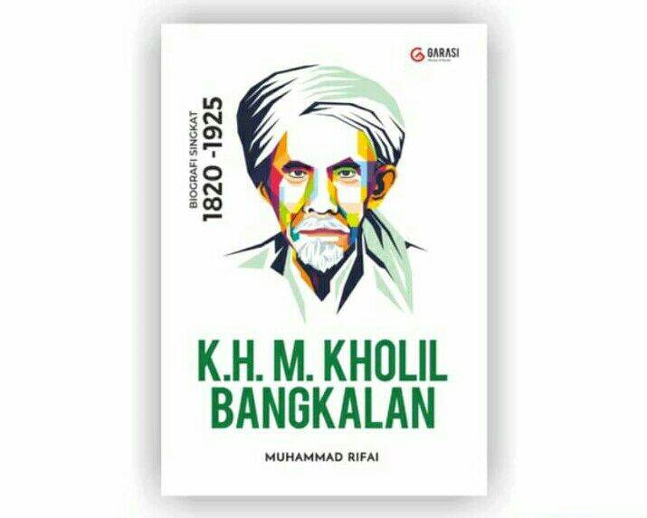 K.H. M. Kholil Bangkalan :  Biografi singkat 1820-1925