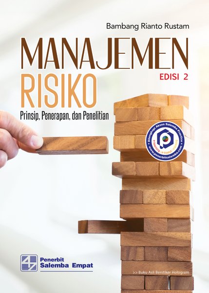 Manajemen risiko :  prinsip, penerapan, dan penelitian