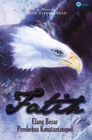 Fatih :  elang besar pembebas Konstantinopel