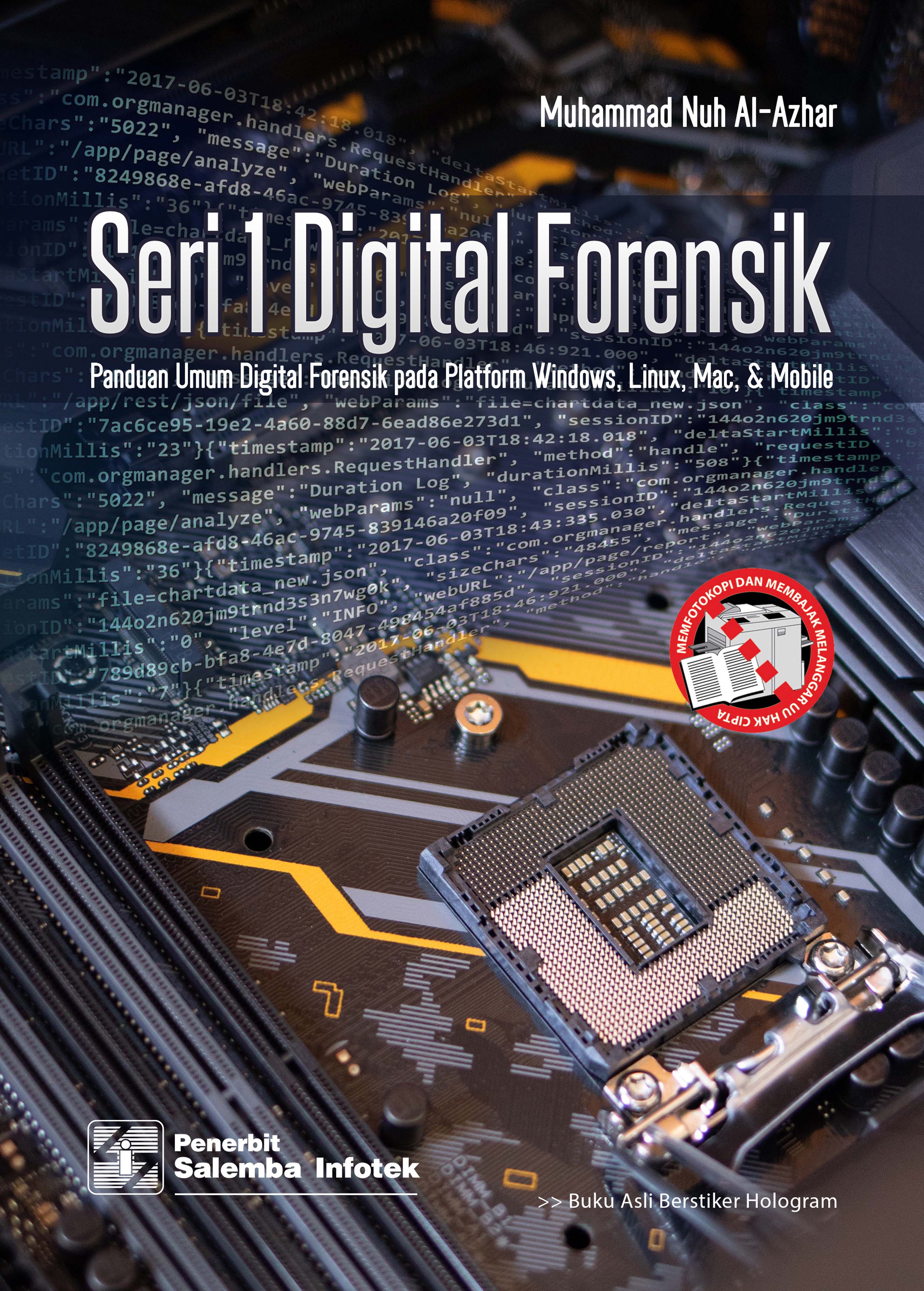 Seri 1 digital forensik :  panduan umum digital forensik pada platform windows, lnux, mac, & mobile