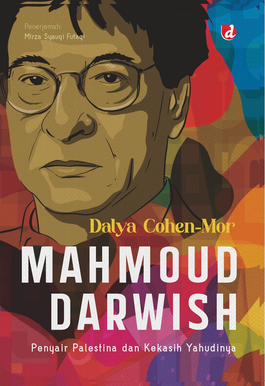 Mahmoud Darwish :  penyair Palestina dan kekasih Yahudinya