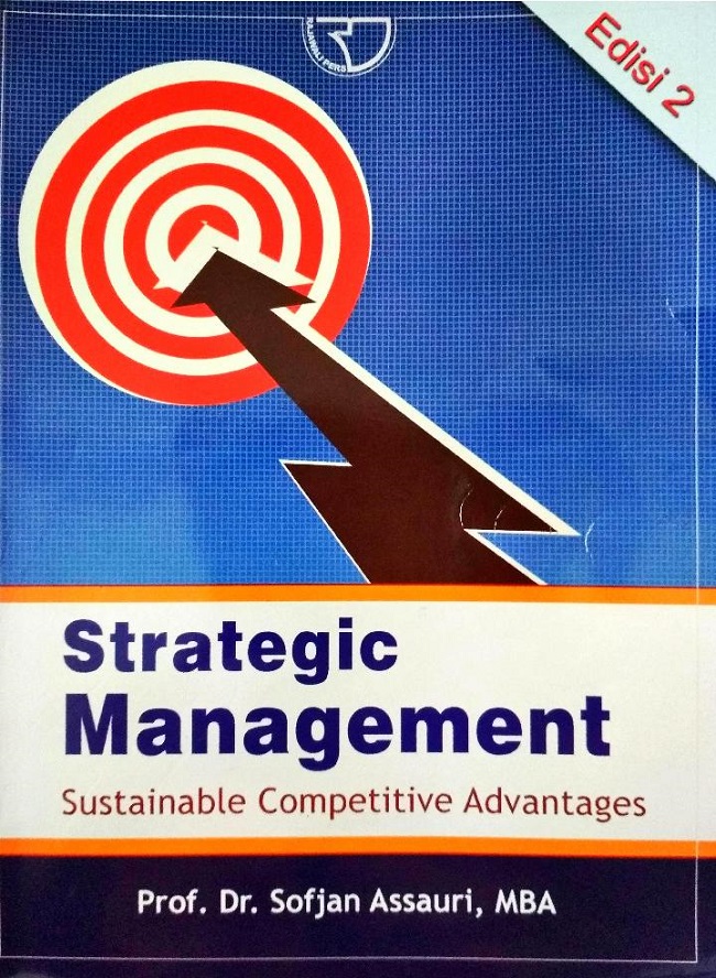 Strategic management :  sustainable competitive advantages