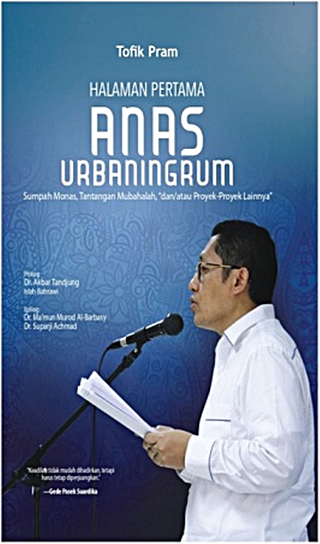 Halaman pertama : Anas Urbaningrum :  sumpah monas, tantangan mubahalah, "dan/atau proyek-proyek lainnya"