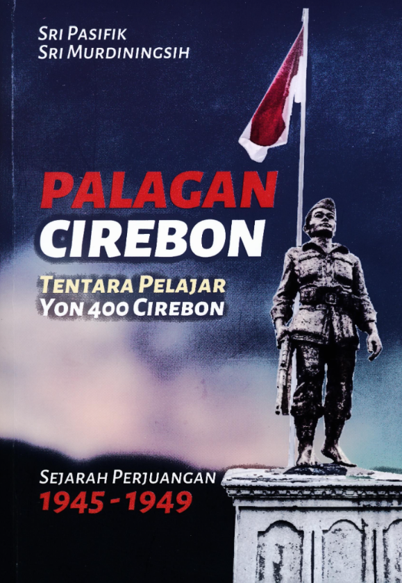 Palagan Cirebon :  tentara pelajar yon 400 Cirebon