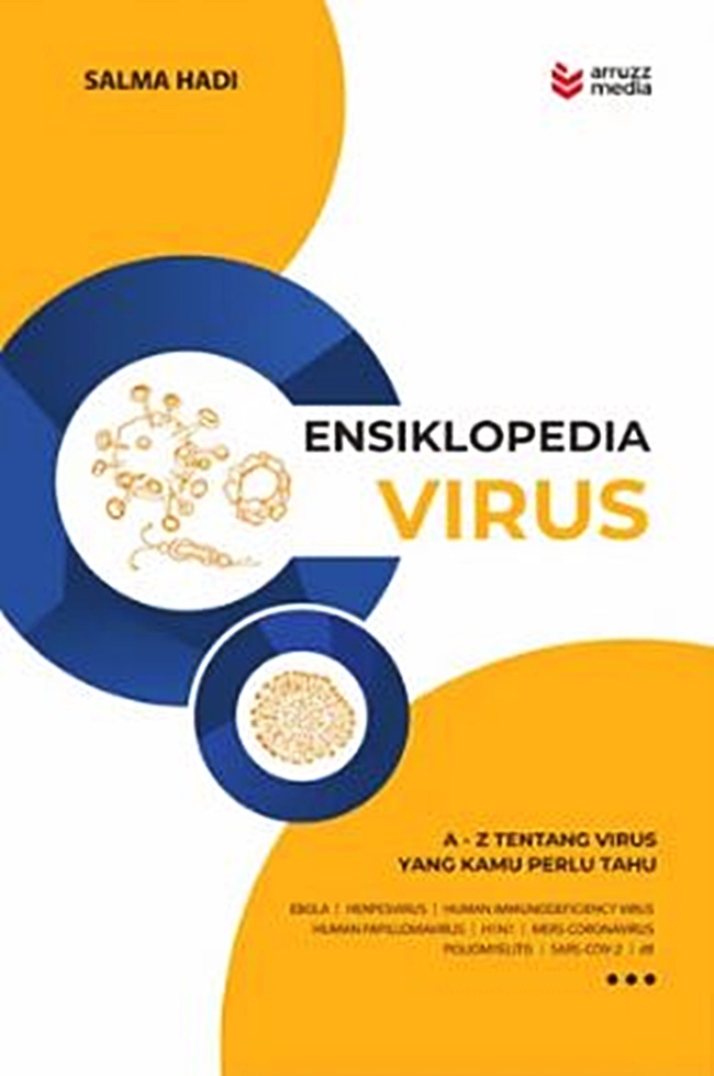 Ensiklopedia virus :  a-z tentang virus yang kamu perlu tahu