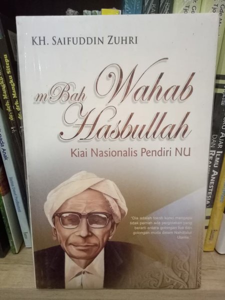Mbah Wahab Hasbullah :  Kiai Nasionalis pendiri NU